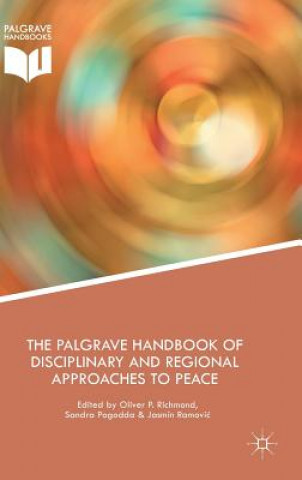 Palgrave Handbook of Disciplinary and Regional Approaches to Peace