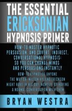 Essential Ericksonian Hypnosis Primer