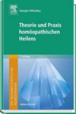Theorie und Praxis homöopathischen Heilens