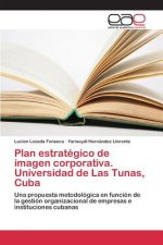 Plan estrategico de imagen corporativa. Universidad de Las Tunas, Cuba