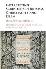 Interpreting Scriptures in Judaism, Christianity and Islam