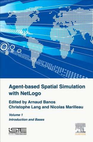 Agent-Based Spatial Simulation with NetLogo Volume 1