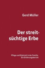 Der streitsüchtige Erbe