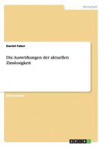Auswirkungen der aktuellen Zinslosigkeit