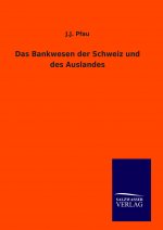 Das Bankwesen der Schweiz und des Auslandes