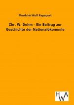 Chr. W. Dohm - Ein Beitrag zur Geschichte der Nationalökonomie