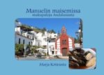 Manuelin maisemissa - makupaloja Andalusiasta