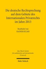 Die deutsche Rechtsprechung auf dem Gebiete des Internationalen Privatrechts im Jahre 2013