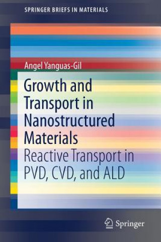 Growth and Transport in Nanostructured Materials