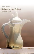 Reisen in den Orient