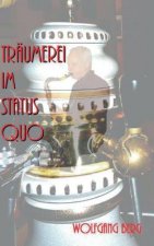 Traumerei im Status quo