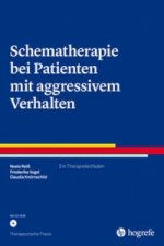 Schematherapie bei Patienten mit aggressivem Verhalten, m. CD-ROM