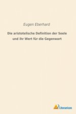 Die aristotelische Definition der Seele und ihr Wert für die Gegenwart