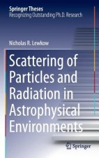 Scattering of Particles and Radiation in Astrophysical Environments