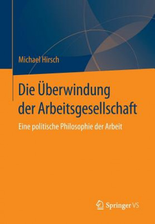 Die UEberwindung der Arbeitsgesellschaft