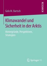 Klimawandel Und Sicherheit in Der Arktis