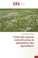 Crises des savanes centrafricaines et adaptations des agriculteurs