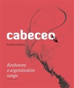 Cabeceo - Rozhovory o argentinském tangu