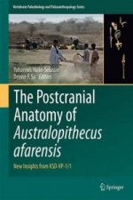 Postcranial Anatomy of Australopithecus afarensis