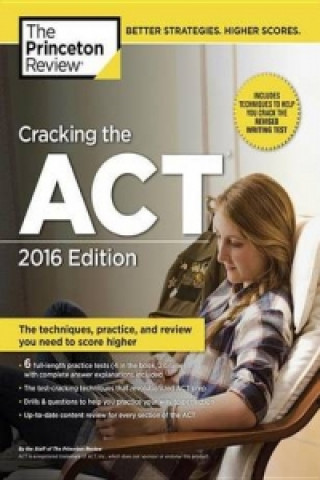Cracking the ACT with 6 Practice Tests, 2016 Edition