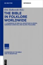 Handbook of Biblical Reception in Jewish, European Christian, and Islamic Folklores