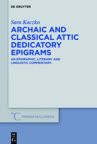 Archaic and Classical Attic Dedicatory Epigrams