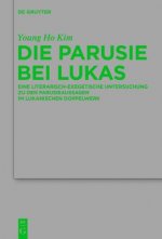 Parusie bei Lukas