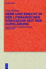 Herr Und Knecht in Der Literarischen Diskussion Seit Der Aufklarung