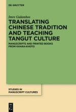 Translating Chinese Tradition and Teaching Tangut Culture