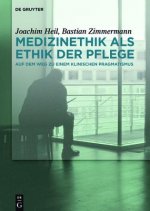 Medizinethik als Ethik der Pflege