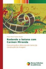Rodando a baiana com Carmen Miranda