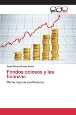 Fondos ociosos y las finanzas