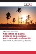 Cascarilla de palma africana como aditivo para lodos de perforacion