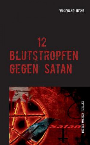 12 Blutstropfen gegen Satan