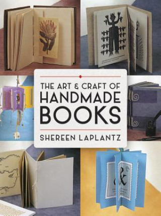 Art and Craft of Handmade Books: Revised and Updated