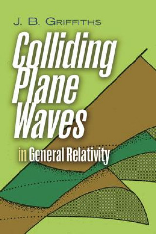 Colliding Plane Waves in General Relativity