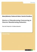 Motives of Manufacturing Outsourcing in Discrete Manufacturing Industries