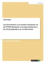 Inversiones con Fondos Europeos en las PYME Rumanas. Una Aproximacion a los Determinantes de su Absorcion