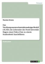 Vier-Komponenten-Instruktionsdesign-Modell (4C/ID). Als Lehrender der FernUniversitat Hagen einen Video-Chat zu einem Studienbrief durchfuhren