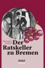 Der Ratskeller zu Bremen