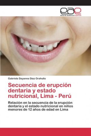 Secuencia de erupcion dentaria y estado nutricional, Lima - Peru