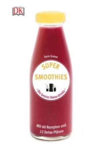 Super Smoothies - Die besten Detox-Drinks (Fern Green)()