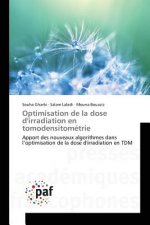 Optimisation de la dose d'irradiation en tomodensitometrie