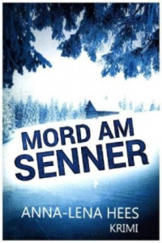 Mord am Senner