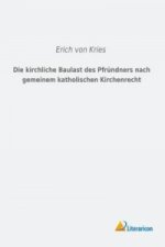 Die kirchliche Baulast des Pfründners nach gemeinem katholischen Kirchenrecht