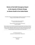 Review of the Draft Interagency Report on the Impacts of Climate Change on Human Health in the United States