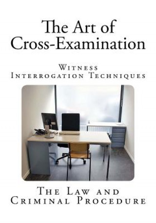 Art of Cross-Examination