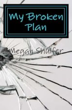 MY BROKEN PLAN