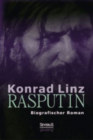 Rasputin. Biografischer Roman