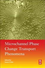 Microchannel Phase Change Transport Phenomena